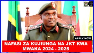 Nafasi za Kujiunga na Jeshi la Kujenga Taifa JKT 2024