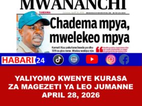 Kurasa za mbele za Magazeti ya leo Jumanne April 28, 2026