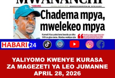 Kurasa za mbele za Magazeti ya leo Jumanne April 28, 2026