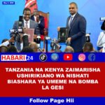 Tanzania na Kenya zaimarisha ushirikiano wa nishati kwa mipango mipya ya biashara ya umeme na bomba la gesi