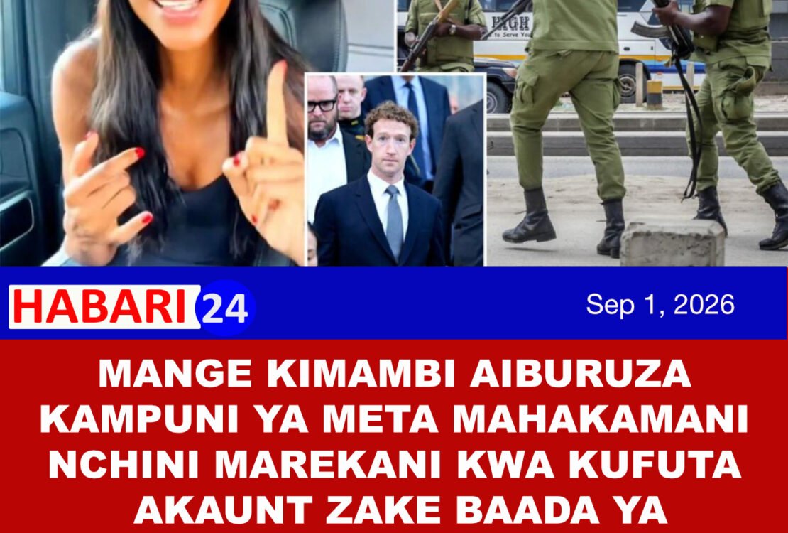 Mange Kimbambi Aiburuza Kampuni ya Meta Mahakamani Akidai Meta Ilifuta Akaunti Zake Baada ya Shinikizo kutoka Serikali ya Tanzania - New York Post